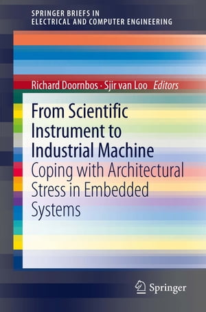 ISBN 9789400741461 From scientific instrument to industrial machineCoping with architectural stress in embedded systems 本・雑誌・コミック 画像