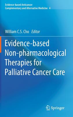 ISBN 9789400758322 Evidence-Based Non-Pharmacological Therapies for Palliative Cancer Care 2013/SPRINGER NATURE/William C. S. Cho 本・雑誌・コミック 画像