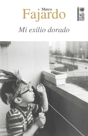 ISBN 9789560014443 Mi exilio dorado Marcos Fajardo 本・雑誌・コミック 画像