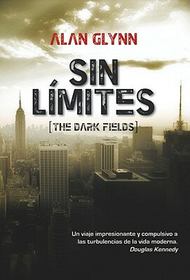 ISBN 9789584531933 Sin Limites = The Dark Fields/GRUPO EDIT NORMA/Alan Glynn 本・雑誌・コミック 画像