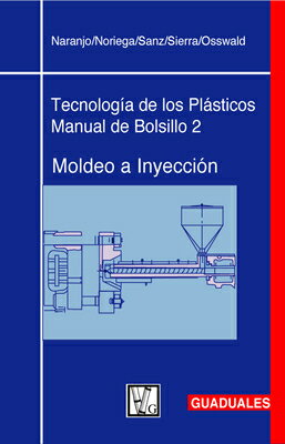 ISBN 9789589866320 Moldeo a Inyeccian: Tecnologaa de Los Plasticos 2/EDIT GUADUALES/Alberto Naranjo 本・雑誌・コミック 画像