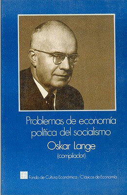 ISBN 9789681632076 Problemas de Econom-A Pol-Tica del Socialismo/FONDO DE CULTURA ENCONIMICA US/Oskar Richard Lange 本・雑誌・コミック 画像