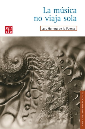 ISBN 9789681655402 La musica no viaja sola / Luis Herrera De La Fuente 本・雑誌・コミック 画像