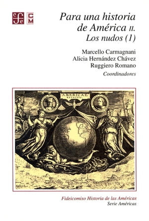 ISBN 9789681658441 para una historia de america, ii os nudos  1   serie americas  / marcello carmagnani 本・雑誌・コミック 画像