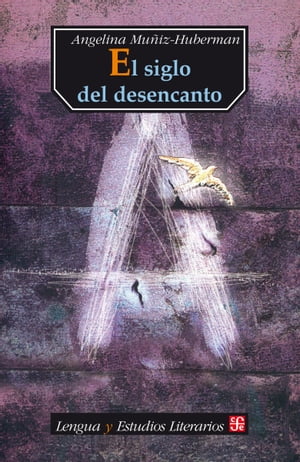 ISBN 9789681665876 El siglo del desencanto Angelina Mu?iz-Huberman 本・雑誌・コミック 画像