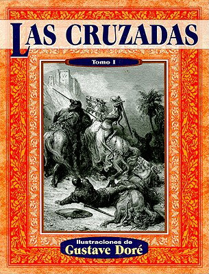 ISBN 9789706666130 Las Cruzadas, Tomo I = The Crusades, Volume I/TOMO/M. Michaud 本・雑誌・コミック 画像