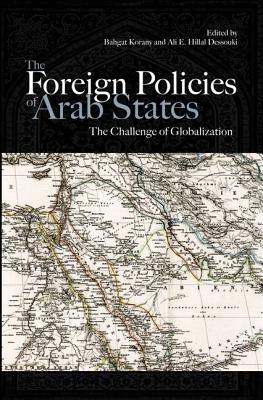 ISBN 9789774163609 The Foreign Policies of Arab States: The Challenge of Globalization Revised/AMER UNIV IN CAIRO PR/Bahgat Korany 本・雑誌・コミック 画像