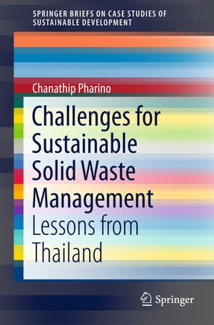 ISBN 9789811046292 Challenges for Sustainable Solid Waste ManagementLessons from Thailand Chanathip Pharino 本・雑誌・コミック 画像