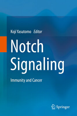 ISBN 9789811049705 Notch Signaling: Immunity and Cancer 2017/SPRINGER NATURE/Koji Yasutomo 本・雑誌・コミック 画像