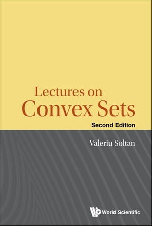 ISBN 9789811202117 Lectures On Convex Sets Second Edition Valeriu Soltan 本・雑誌・コミック 画像
