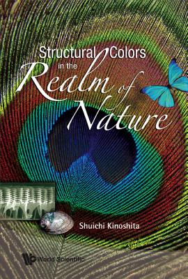 ISBN 9789812707833 Structural Colors in the Realm of Nature/WORLD SCIENTIFIC PUB CO INC/Shuichi Kinoshita 本・雑誌・コミック 画像