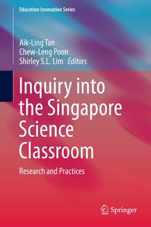 ISBN 9789814585774 Inquiry into the Singapore Science ClassroomResearch and Practices 本・雑誌・コミック 画像