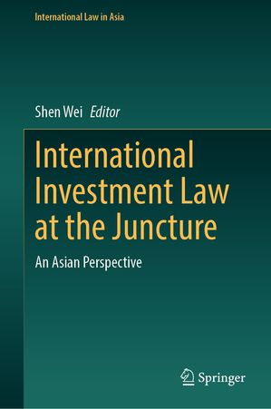 ISBN 9789819721825 International Investment Law at the Juncture An Asian Perspective 本・雑誌・コミック 画像