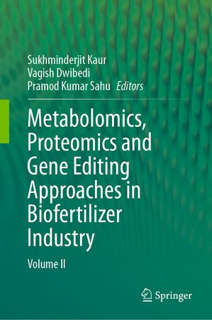 ISBN 9789819729098 Metabolomics, Proteomics and Gene Editing Approaches in Biofertilizer Industry Volume II 本・雑誌・コミック 画像