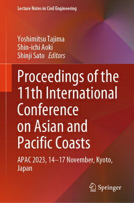 ISBN 9789819974085 Proceedings of the 11th International Conference on Asian and Pacific Coasts: Apac 2023, 14-17 Novem 2024/SPRINGER NATURE/Yoshimitsu Tajima 本・雑誌・コミック 画像