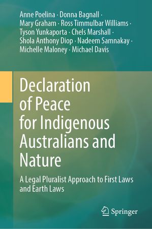 ISBN 9789819993260 Declaration of Peace for Indigenous Australians and Nature A Legal Pluralist Approach to First Laws and Earth Laws Anne Poelina 本・雑誌・コミック 画像