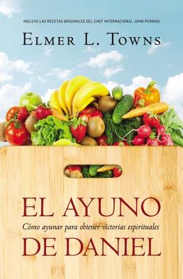 ISBN 9789875573253 El Ayuno de Daniel: Como Ayunar Para Tener Victorias Espirituales = The Daniel's Fast/VIDA PUBL/Elmer L. Towns 本・雑誌・コミック 画像