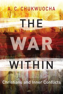 ISBN 9789966805393 The War Within: Christians and Inner Conflicts/LIGHTNING SOURCE INC/Revd Canon a. C. Chukwuocha 本・雑誌・コミック 画像