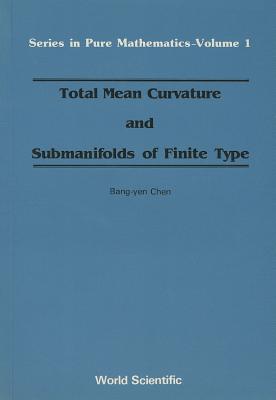 ISBN 9789971966034 Total Mean Curvature and Submanifolds of Finite Type/WORLD SCIENTIFIC PUB CO INC/Bang-Yen Chen 本・雑誌・コミック 画像