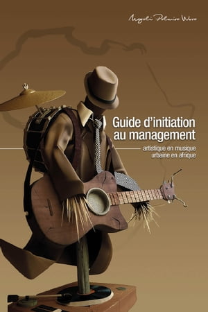 ISBN 9791023612608 Guide d'initiation au management artistique en musique urbaine en AfriqueManuel didactique Magali Wora 本・雑誌・コミック 画像