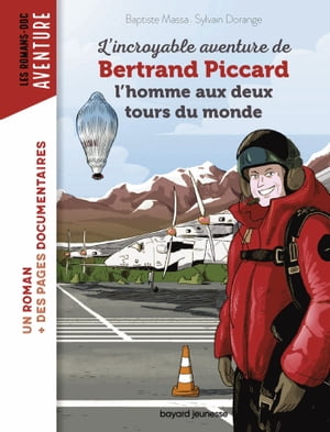 ISBN 9791036344077 L'incroyable aventure de Bertrand Piccard, l'homme aux deux tours du monde Baptiste MASSA 本・雑誌・コミック 画像