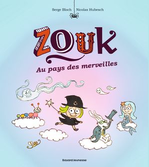 ISBN 9791036361456 Zouk, Tome 22 Zouk Au pays des merveilles Serge Bloch 本・雑誌・コミック 画像