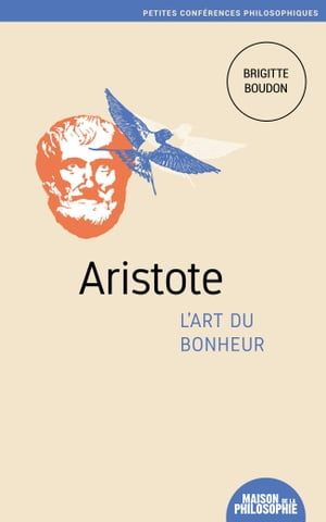 ISBN 9791093117126 Aristote, l'art du bonheur Brigitte Boudon 本・雑誌・コミック 画像