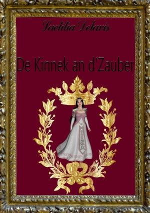 ISBN 9791094893418 De Kinnek an d'Zauber Luxembourgeois Laetitia Delavis 本・雑誌・コミック 画像