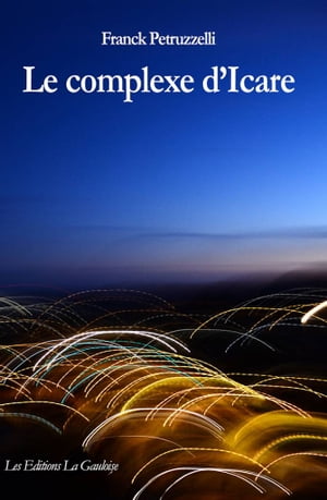 ISBN 9791095453475 Le Complexe d'Icare Franck Petruzzelli 本・雑誌・コミック 画像