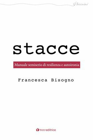 ISBN 9791259754127 Stacce Manuale semiserio di resilienza e autoironia Francesca Bisogno 本・雑誌・コミック 画像