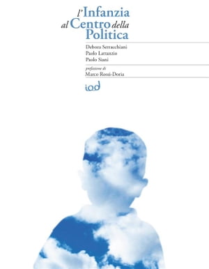 ISBN 9791280118394 L'infanzia al centro della politica Mozione Infanzia approvata dalla Camera dei deputati SERRACCHIANI DEBORA 本・雑誌・コミック 画像