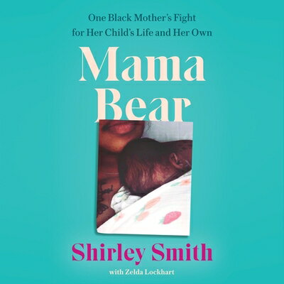 ISBN 9798200741830 Mama Bear: One Black Mother's Fight for Her Child's Life and Her Own/HARPERCOLLINS/Shirley Smith 本・雑誌・コミック 画像