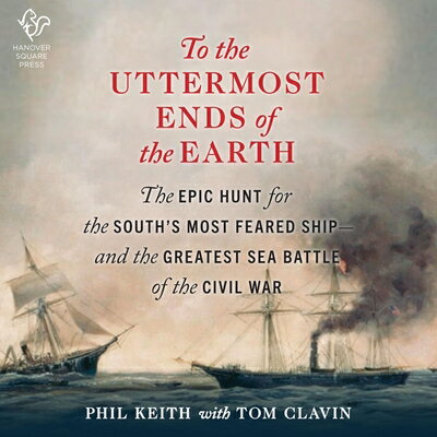 ISBN 9798200864041 To the Uttermost Ends of the Earth: The Epic Hunt for the South's Most Feared Ship--And the Greatest/HANOVER SQUARE/Tom Clavin 本・雑誌・コミック 画像