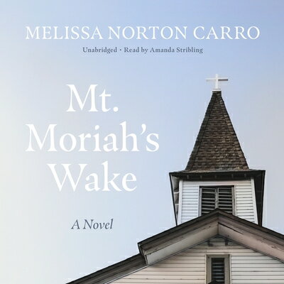 ISBN 9798212253918 Mt. Moriah's Wake/BLACKSTONE PUB/Melissa Norton Carro 本・雑誌・コミック 画像