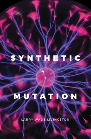 ISBN 9798369430811 SYNTHETIC MUTATION Larry Wade Livingston 本・雑誌・コミック 画像