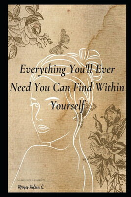 ISBN 9798395168795 Everything You'll Ever Need You Can Find Within Yourself/INDEPENDENTLY PUBLISHED/Moises Valera Carrasco 本・雑誌・コミック 画像