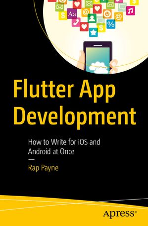 ISBN 9798868804847 Flutter App Development How to Write for iOS and Android at Once Rap Payne 本・雑誌・コミック 画像