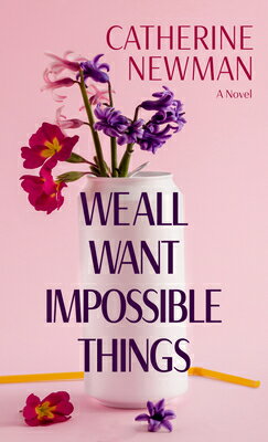 ISBN 9798885787345 We All Want Impossible Things/THORNDIKE PR/Catherine Newman 本・雑誌・コミック 画像