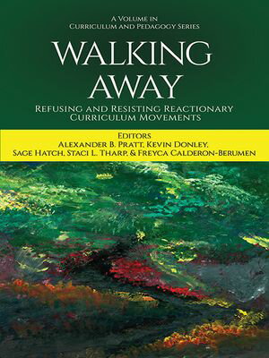 ISBN 9798887307596 Walking Away Refusing and Resisting Reactionary Curriculum Movements 本・雑誌・コミック 画像