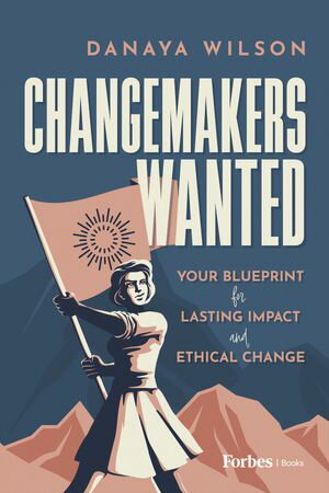 ISBN 9798887505985 Changemakers Wanted Your Blueprint for Lasting Impact and Ethical Change Danaya Wilson 本・雑誌・コミック 画像