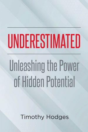 ISBN 9798893152579 Underestimated Unleashing the Power of Hidden Potential Timothy Hodges 本・雑誌・コミック 画像