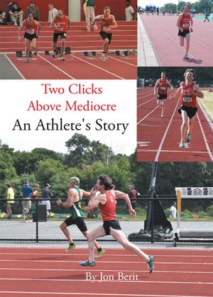 ISBN 9798893155891 Two Clicks Above Mediocre An Athlete's Story Jon Berit 本・雑誌・コミック 画像