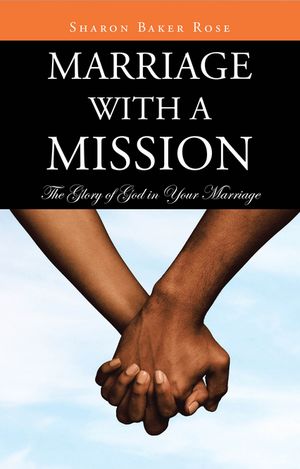 ISBN 9798893450361 Marriage with a Mission The Glory of God in Your Marriage Sharon Rose 本・雑誌・コミック 画像