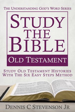 ISBN 9798987505748 Study the Bible - Old Testament Study Old Testament Stories with the Six Easy Steps Method Dennis C Stevenson Jr 本・雑誌・コミック 画像