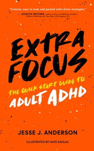 ISBN 9798988644200 Extra Focus The Quick Start Guide to Adult ADHD Jesse J. Anderson 本・雑誌・コミック 画像