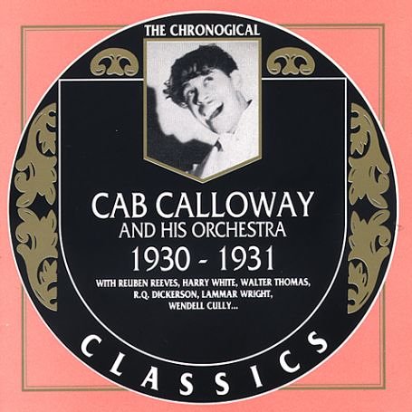 EAN 3307517051622 Classics 1930-1931 / Cab Calloway CD・DVD 画像