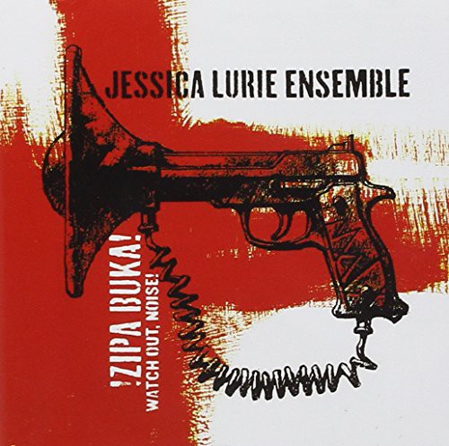EAN 3473351390040 Zipa Buka!: Watch Out, Noise ! / Jessica Lurie Ensemble CD・DVD 画像