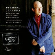 EAN 3700193312009 Cavanna , Bernard 1951- / Violin Concerto, Trois Chants Cruels: Schindler Vn Dupuis S Soudant / Pays De La Loire National O 輸入盤 CD・DVD 画像