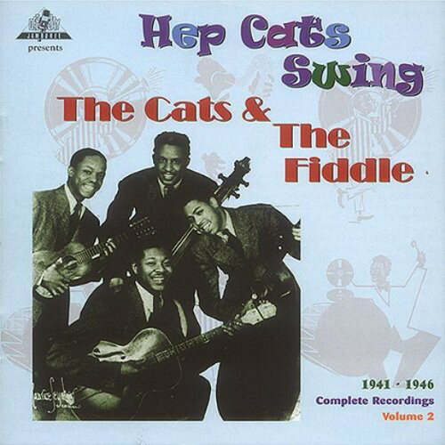 EAN 4001043551029 Cats & Fiddle / Hep Cats Swing : Complete Recordings, Vol.2 1941-1946 輸入盤 CD・DVD 画像