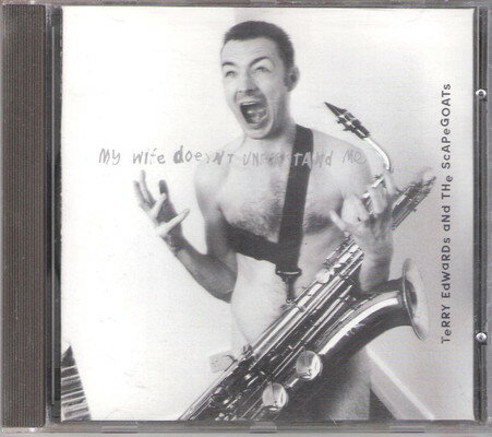 EAN 4013986003428 My Wife Doesn’t Understand TerryEdwardsandtheScapegoats CD・DVD 画像